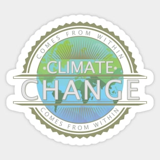 Climate Change Comes From Within Design Sticker